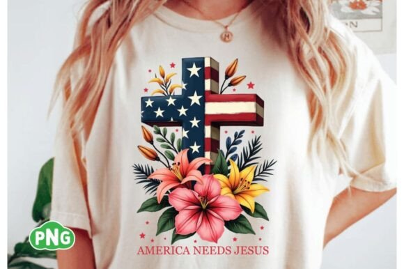 America Needs Jesus PNG, 4th Faith PNG T-Shirt Designs
