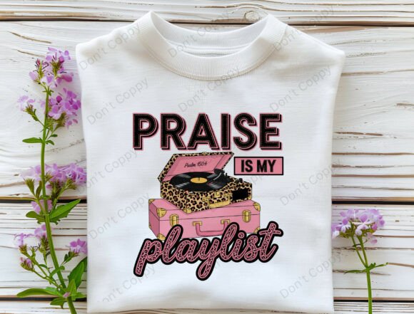 Praise is My Playlist PNG, Christian T-Shirt Designs