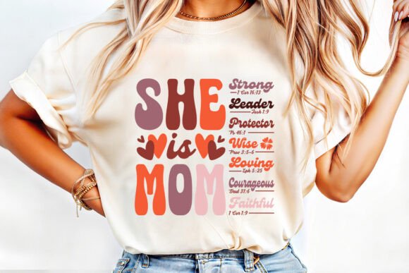 She is Mom, Christian Mom T-Shirt Design