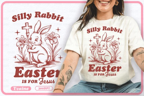 Silly Rabbit Easter for Jesus PNG Design