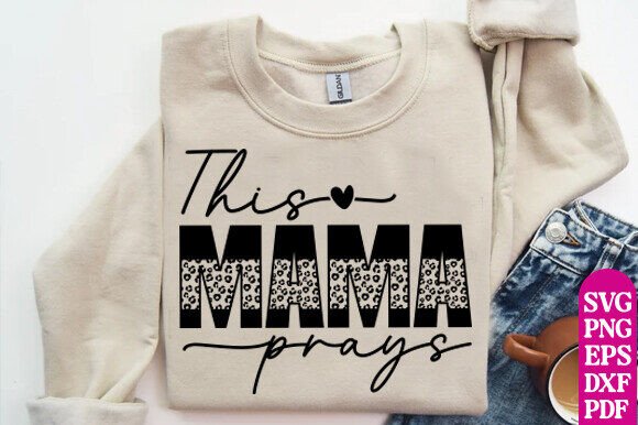 This Mama Prays Svg Png, Christian Svg